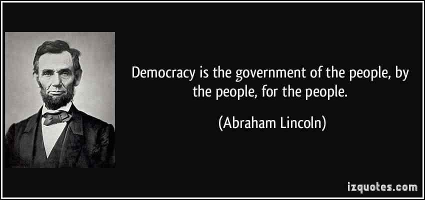 wpid-quote-democracy-is-the-government-of-the-people-by-the-people-for-the-people-abraham-lincoln-384402